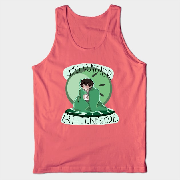 I'd rather be inside Tank Top by Ashe Cloud